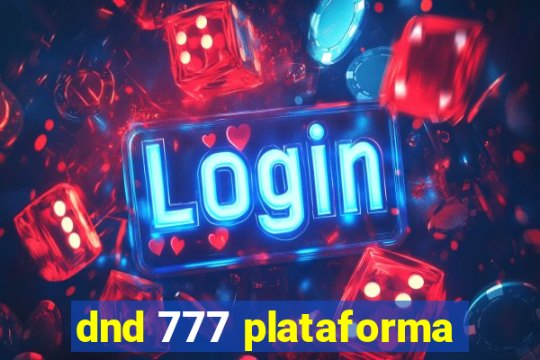 dnd 777 plataforma